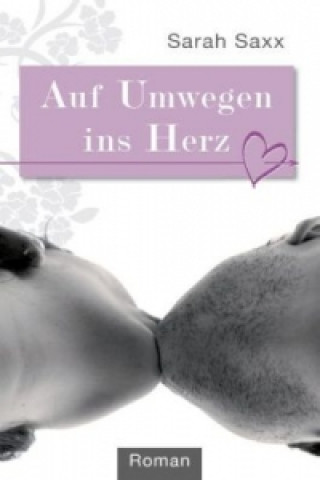 Libro Auf Umwegen ins Herz Sarah Saxx