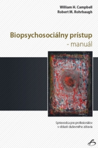Könyv Biopsychosociálny prístup - manuál William H Campbell