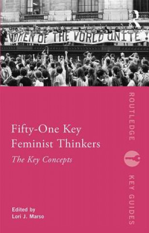 Książka Fifty-One Key Feminist Thinkers Lori Marso