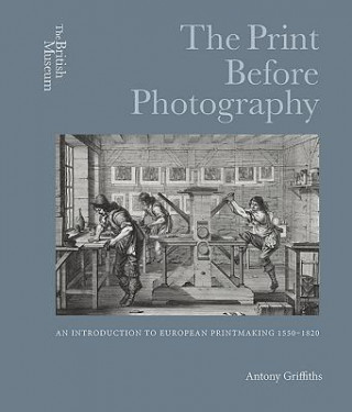 Книга Print Before Photography Antony Griffiths