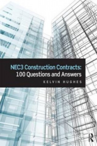 Buch NEC3 Construction Contracts: 100 Questions and Answers Kelvin Hughes