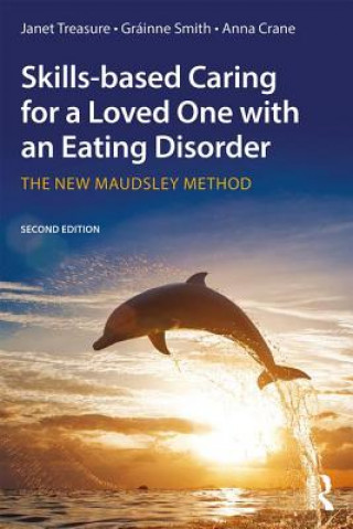 Kniha Skills-based Caring for a Loved One with an Eating Disorder Janet Treasure