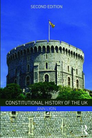 Knjiga Constitutional History of the UK Ann Lyon