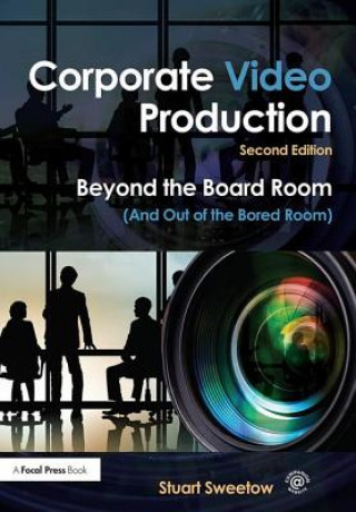 Könyv Corporate Video Production Stuart Sweetow