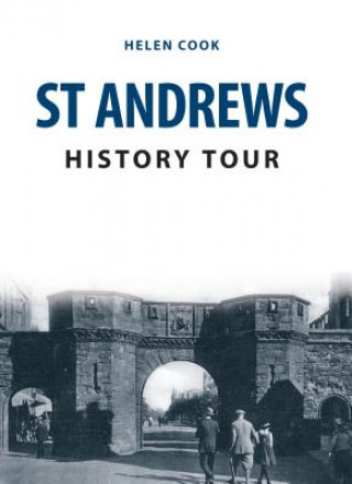 Knjiga St Andrews History Tour Helen Cook