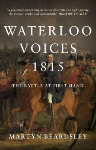 Carte Waterloo Voices 1815 Martyn Beardsley