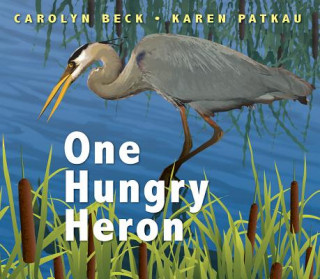 Kniha One Hungry Heron Carolyn Beck