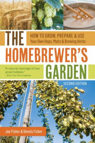 Kniha Homebrewer's Garden, 2nd Edition Joe Fisher