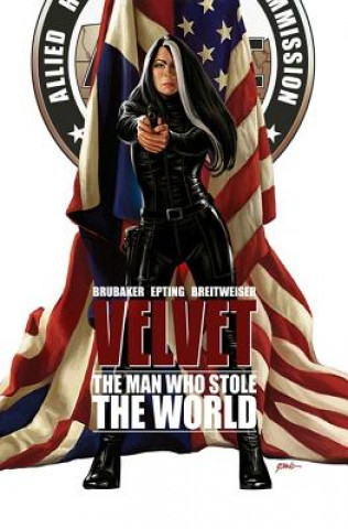 Kniha Velvet Volume 3: The Man Who Stole The World Ed Brubaker