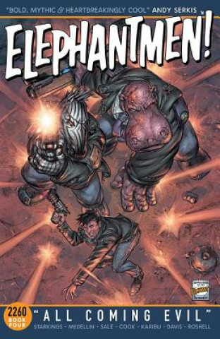 Carte Elephantmen 2260 Book 4: All Coming Evil Richard Starkings