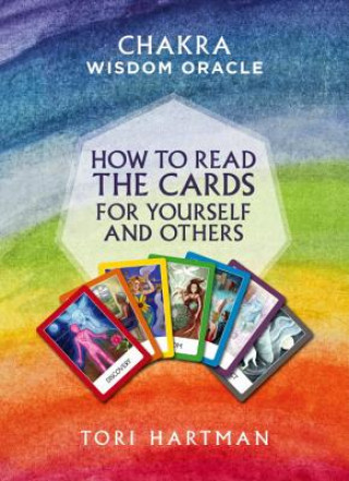 Kniha How to Read the Cards for Yourself and Others (Chakra Wisdom Oracle) Tori Hartman
