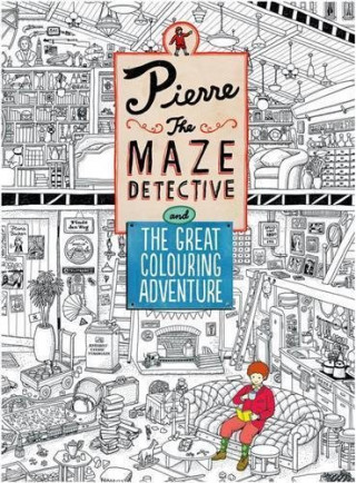 Kniha Pierre the Maze Detective and The Great Colouring Adventure Hiro Kamigaki