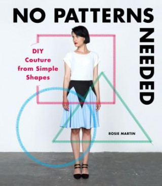 Kniha No Patterns Needed Rosie Martin
