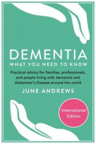 Kniha Dementia: What You Need to Know June Andrews