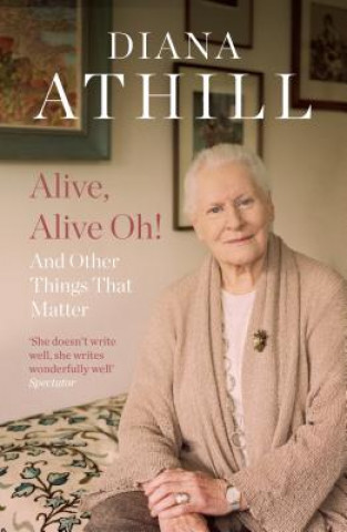 Carte Alive, Alive Oh! Diana Athill