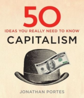 Knjiga 50 Capitalism Ideas You Really Need to Know Jonathan Portes