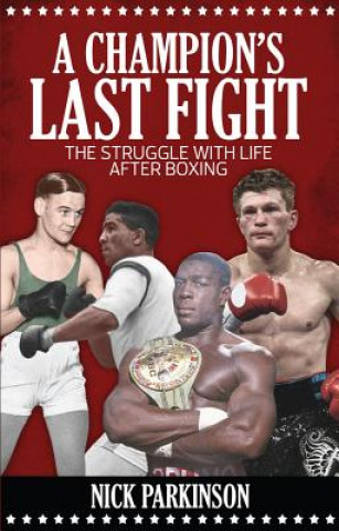 Livre Champion's Last Fight Nick Parkinson