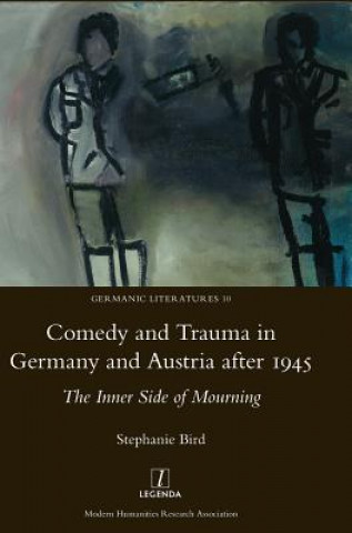Könyv Comedy and Trauma in Germany and Austria After 1945: The Inn Stephanie Bird