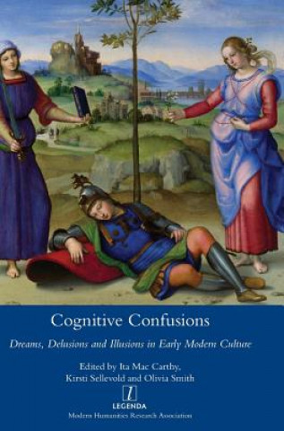 Kniha Cognitive Confusions: Dreams, Delusions and Illusions in Ear Kirsti Kirsti Sellevold
