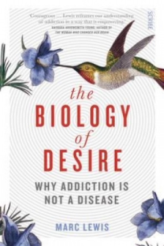 Kniha Biology of Desire Marc Lewis