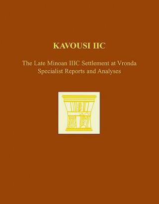 Book Kavousi IIC: The Late Minoan IIIC Settlement at Vronda Kevin T. Glowacki