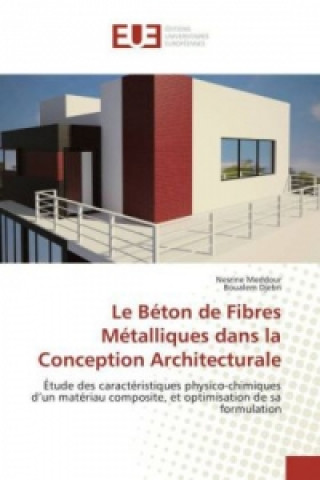 Kniha Le Béton de Fibres Métalliques dans la Conception Architecturale Nesrine Meddour