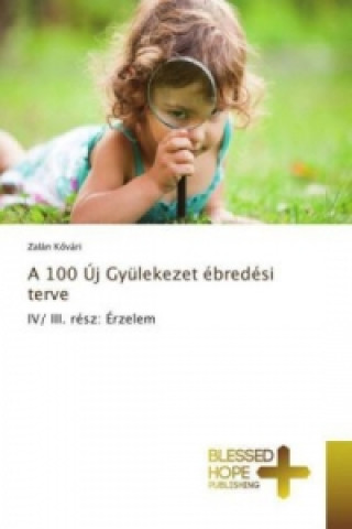 Libro A 100 Új Gyülekezet ébredési terve Zalán Kovári