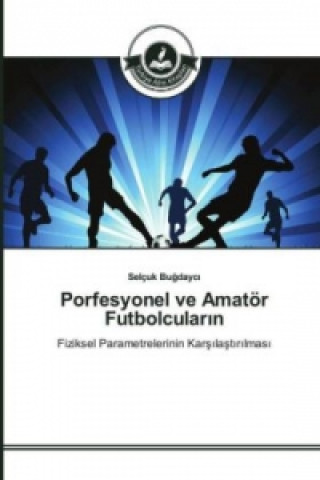 Kniha Porfesyonel ve Amatör Futbolcular_n Selçuk Bugdayci