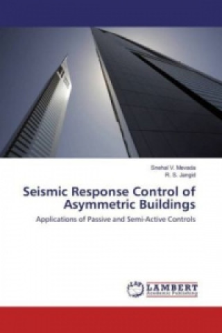 Buch Seismic Response Control of Asymmetric Buildings Snehal V. Mevada