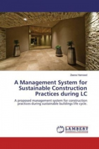 Βιβλίο A Management System for Sustainable Construction Practices during LC Zeena Hameed