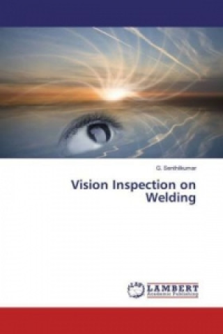 Книга Vision Inspection on Welding G. Senthilkumar