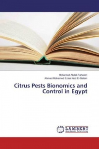 Kniha Citrus Pests Bionomics and Control in Egypt Mohamed Abdel-Raheem