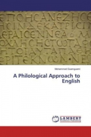 Carte A Philological Approach to English Mohammed Guamguami