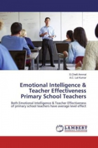 Livre Emotional Intelligence & Teacher Effectiveness Primary School Teachers S. Chelli Ammal