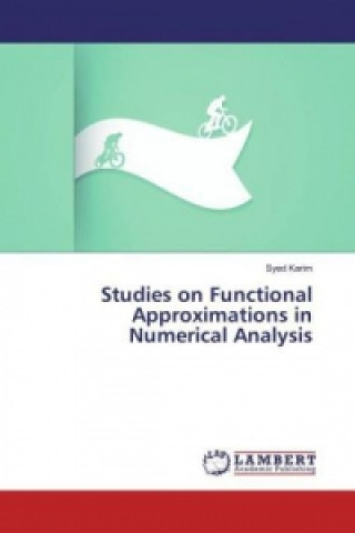 Carte Studies on Functional Approximations in Numerical Analysis Syed Karim