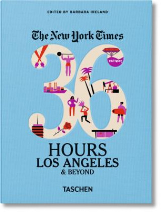 Kniha NYT. 36 Hours. Los Angeles & Beyond Barbara Ireland