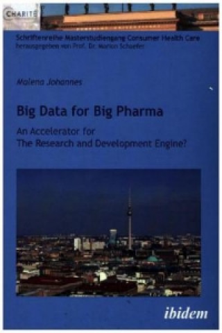 Książka Big Data for Big Pharma. An Accelerator for The Research and Development Engine? Malena Johannes