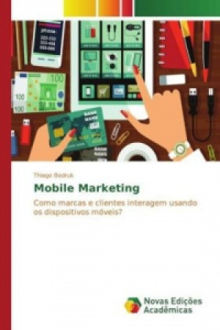 Könyv Mobile Marketing Thiago Bodruk
