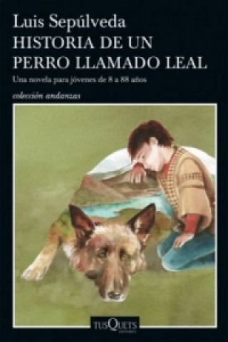 Carte Historia de un perro llamado Leal Luis Sepúlveda