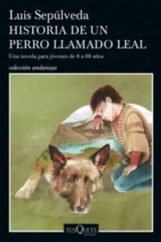 Könyv Historia de un perro llamado Leal Luis Sepúlveda