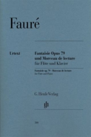 Carte Fauré, Gabriel - Fantaisie op. 79 und Morceau de lecture für Flöte und Klavier Gabriel Fauré