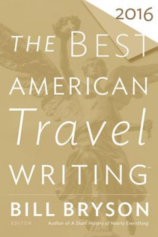 Книга Best American Travel Writing 2016 Bill Bryson