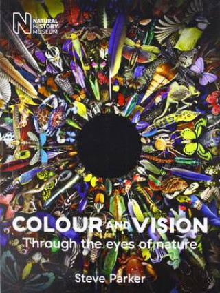 Książka Colour and Vision: Through the Eyes of Nature Steve Parker