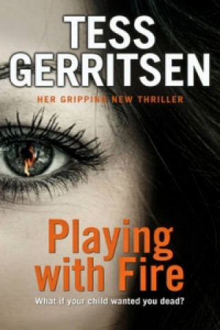 Kniha Playing with Fire Tess Gerritsen