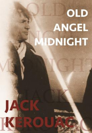Kniha Old Angel Midnight Jack Kerouac
