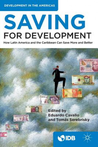 Kniha Saving for Development Inter-American Development Bank