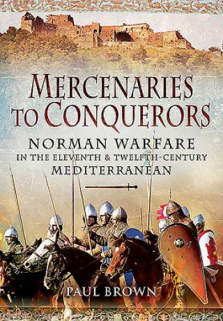 Kniha Mercenaries to Conquerors Paul Brown