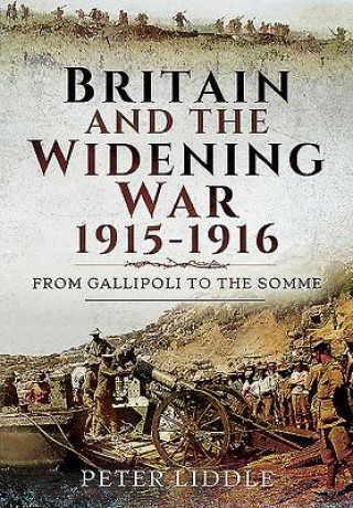 Carte Britain and a Widening War, 1915-1916 Peter Liddle