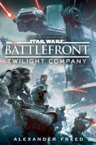 Книга Star Wars: Battlefront: Twilight Company Alex Freed
