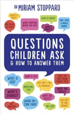Kniha Questions Children Ask and How to Answer Them Miriam Stoppard